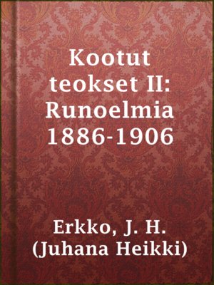 cover image of Kootut teokset II: Runoelmia 1886-1906